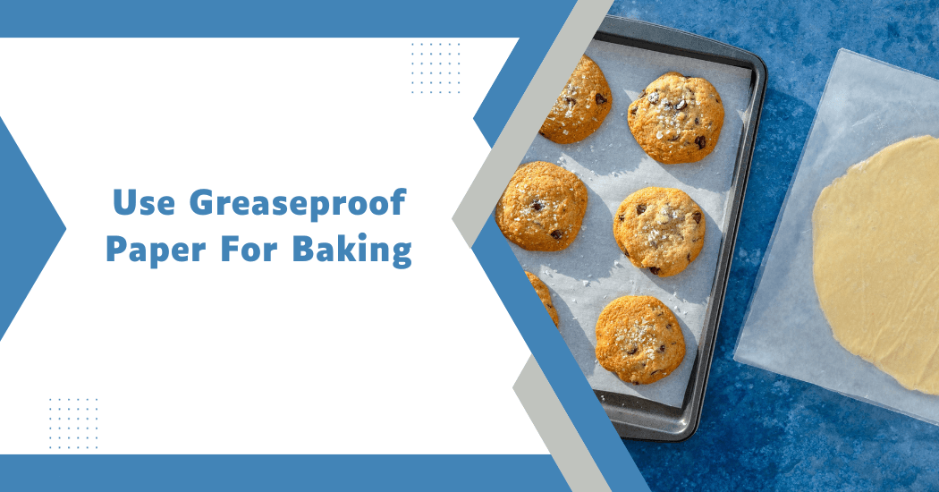 Use Greaseproof Paper For Baking